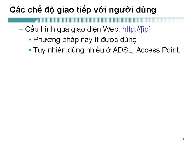 Các chế độ giao tiếp với người dùng – Cấu hình qua giao diện