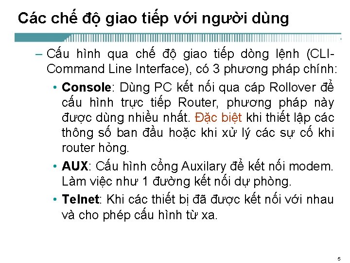 Các chế độ giao tiếp với người dùng – Cấu hình qua chế độ