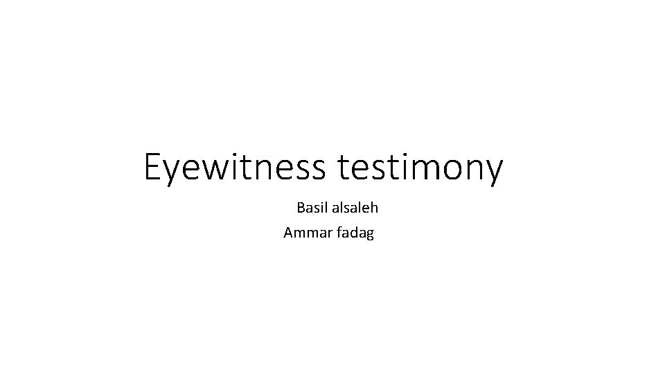 Eyewitness testimony Basil alsaleh Ammar fadag 