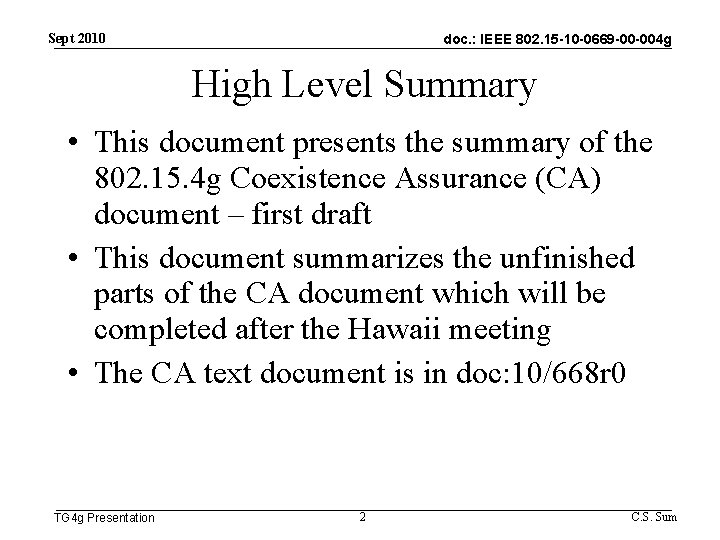 Sept 2010 doc. : IEEE 802. 15 -10 -0669 -00 -004 g High Level