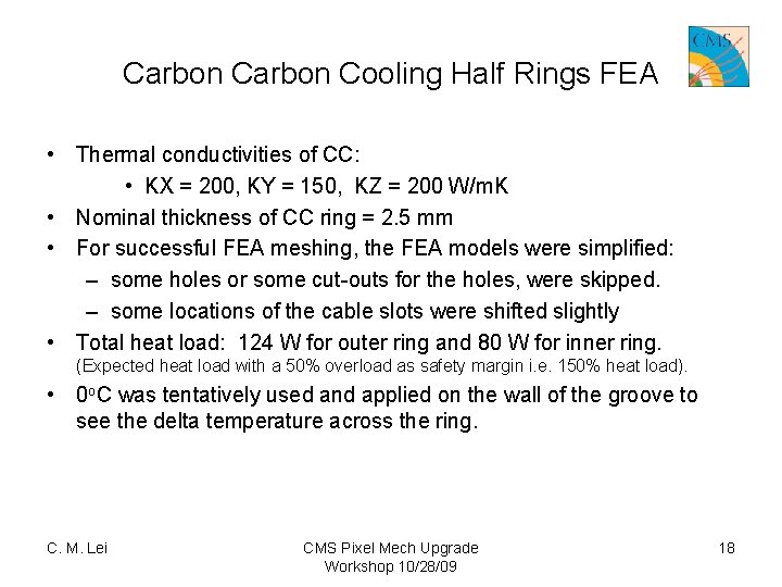 Carbon Cooling Half Rings FEA • Thermal conductivities of CC: • KX = 200,