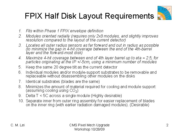 FPIX Half Disk Layout Requirements 1. Fits within Phase 1 FPIX envelope definition 2.