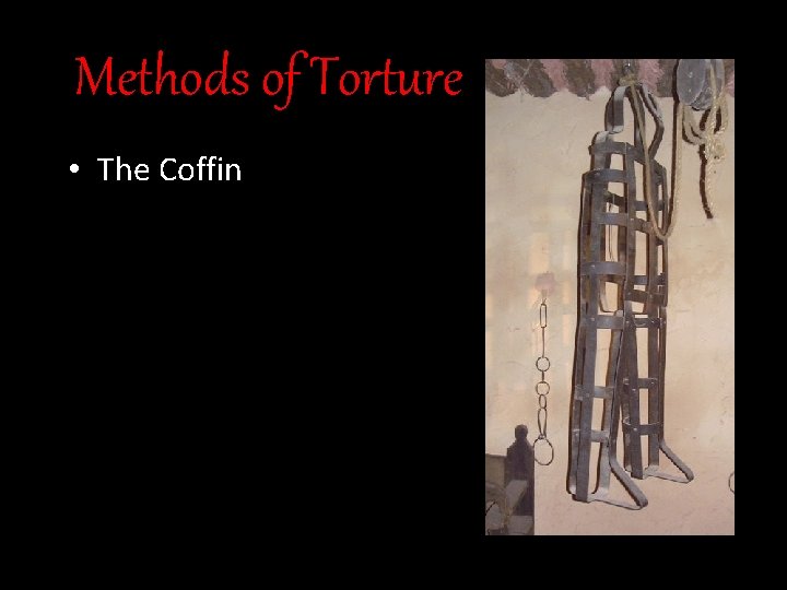 Methods of Torture • The Coffin 