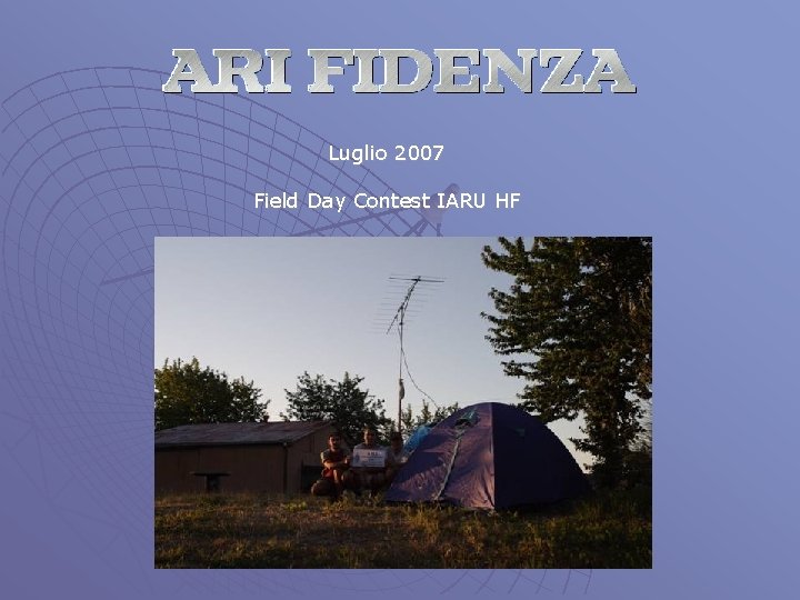 Luglio 2007 Field Day Contest IARU HF 
