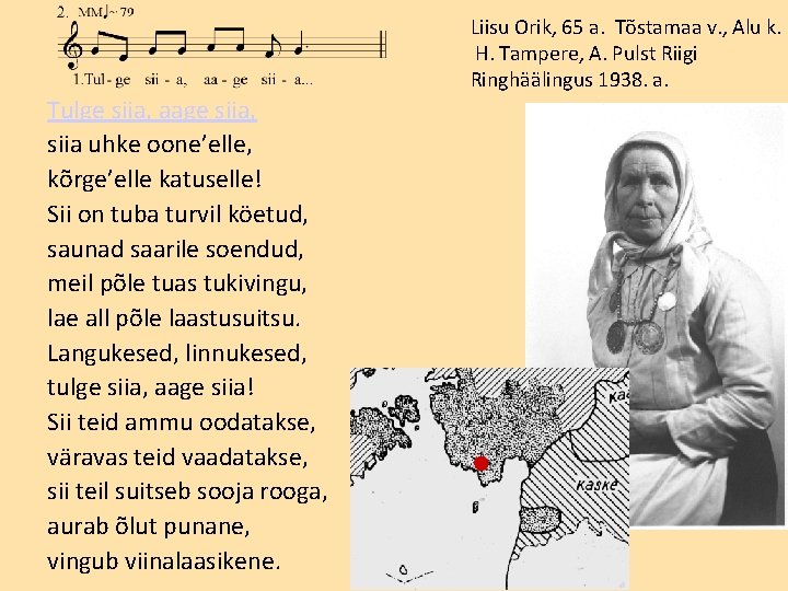Liisu Orik, 65 a. Tõstamaa v. , Alu k. H. Tampere, A. Pulst Riigi