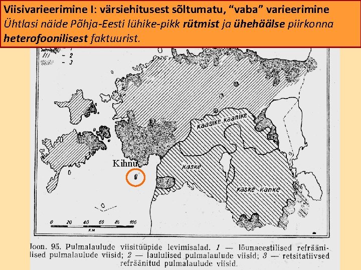 Viisivarieerimine I: värsiehitusest sõltumatu, “vaba” varieerimine Ühtlasi näide Põhja-Eesti lühike-pikk rütmist ja ühehäälse piirkonna