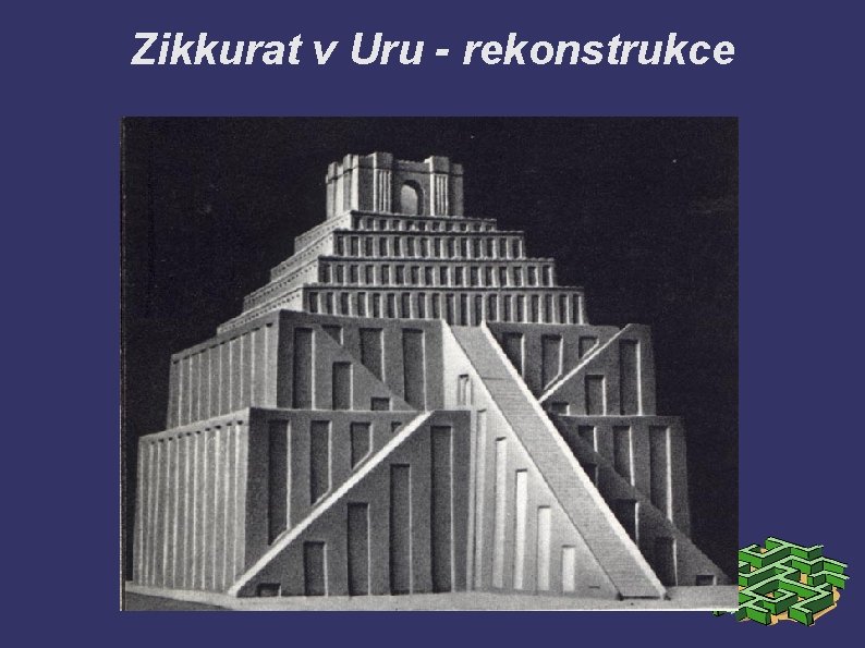 Zikkurat v Uru - rekonstrukce 