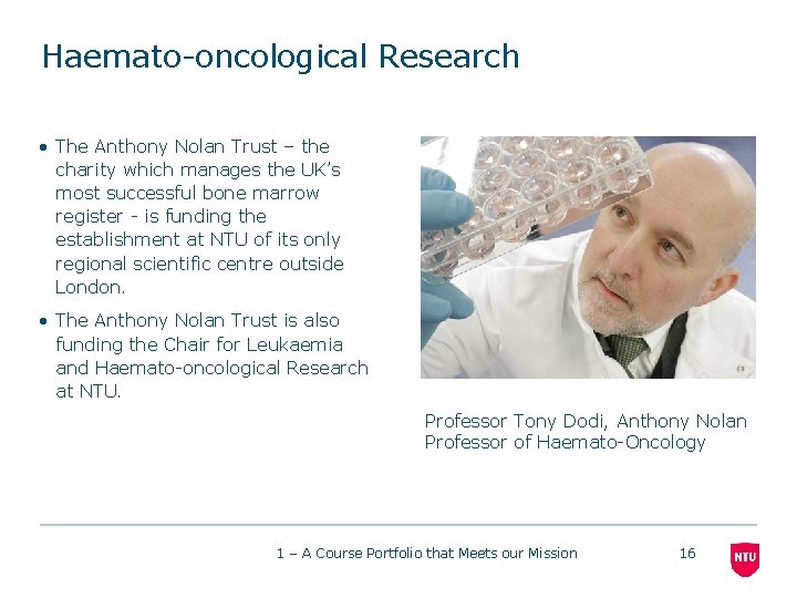Haemato-oncological Research • The Anthony Nolan Trust – the charity which manages the UK’s