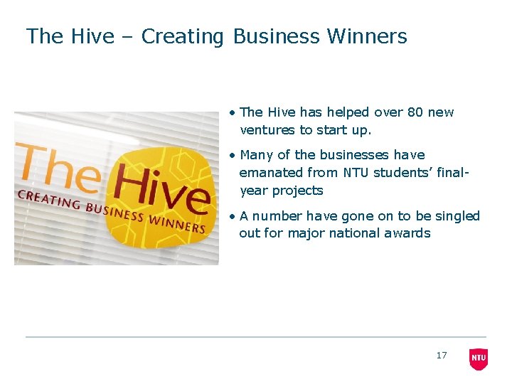 The Hive – Creating Business Winners • The Hive has helped over 80 new