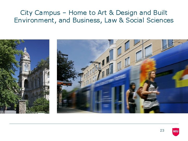 City Campus – Home to Art & Design and Built Environment, and Business, Law