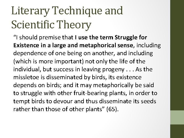 Literary Technique and Scientific Theory “I should premise that I use the term Struggle