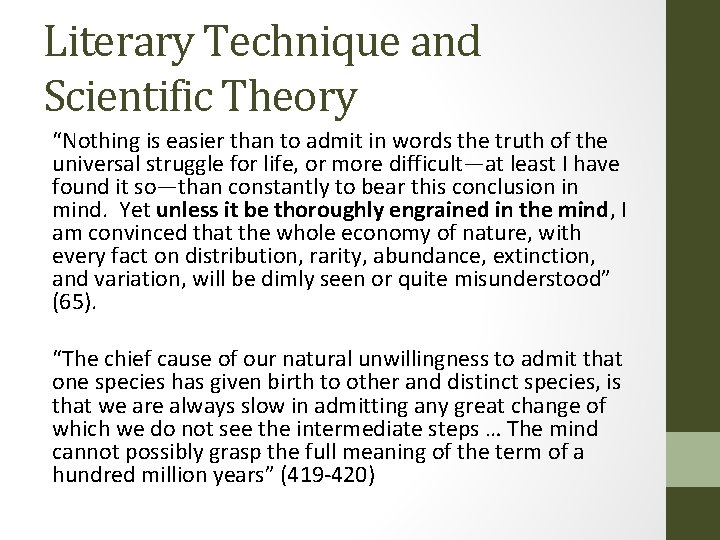 Literary Technique and Scientific Theory “Nothing is easier than to admit in words the