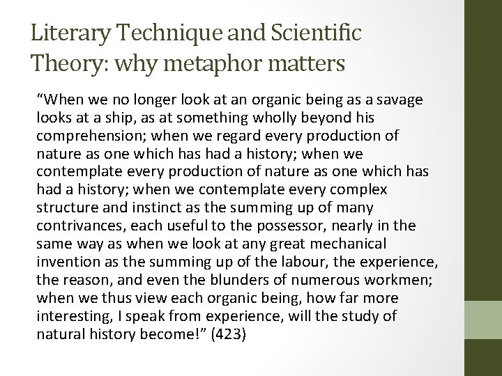 Literary Technique and Scientific Theory: why metaphor matters “When we no longer look at