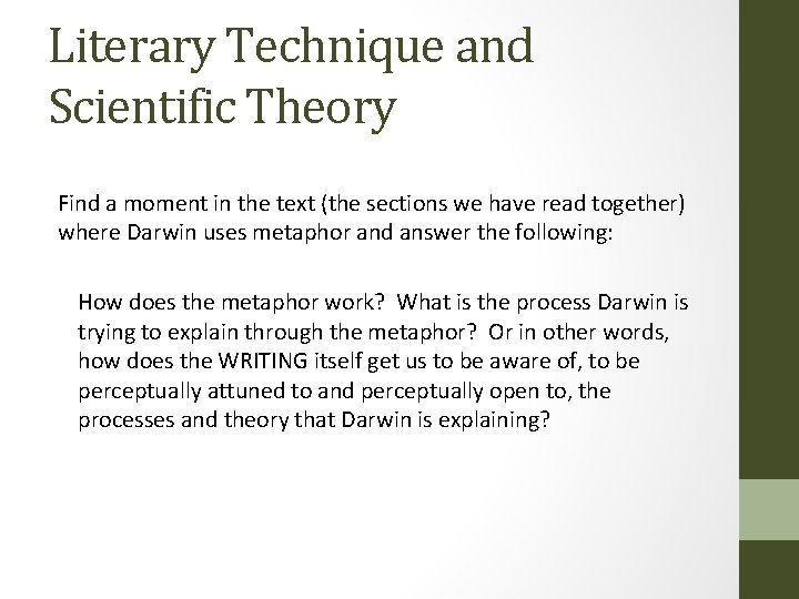 Literary Technique and Scientific Theory Find a moment in the text (the sections we