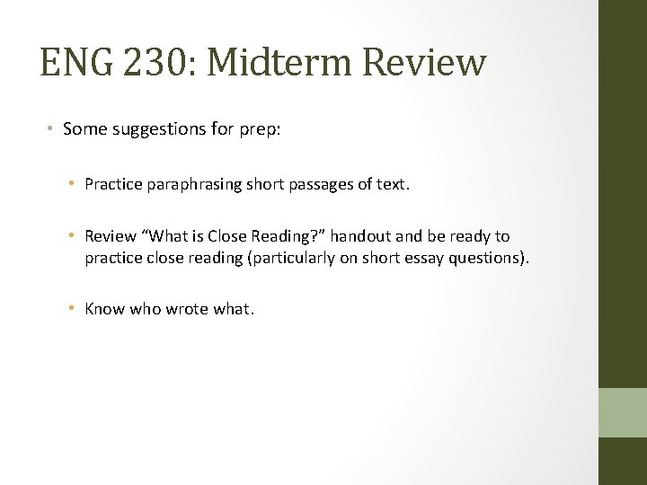 ENG 230: Midterm Review • Some suggestions for prep: • Practice paraphrasing short passages