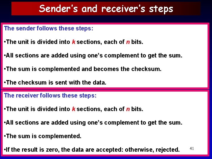 Sender’s and receiver’s steps The sender follows these steps: • The unit is divided