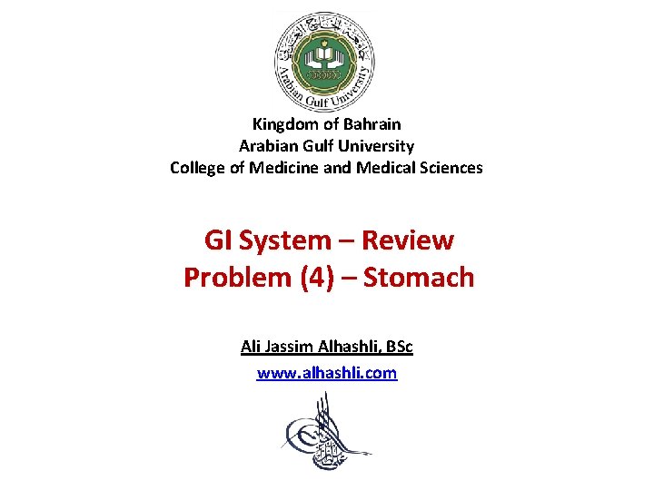 Kingdom of Bahrain Arabian Gulf University College of Medicine and Medical Sciences GI System