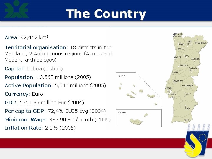 The Country Area: 92, 412 km 2 Territorial organisation: 18 districts in the Mainland,