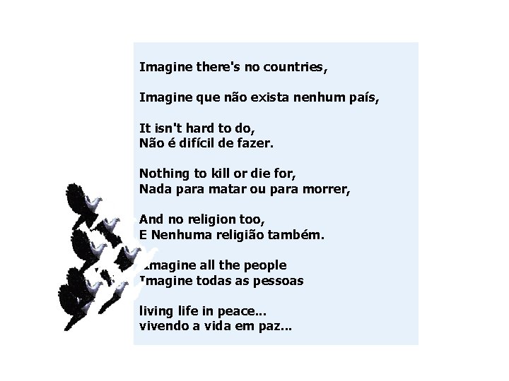 Imagine there's no countries, Imagine que não exista nenhum país, It isn't hard to