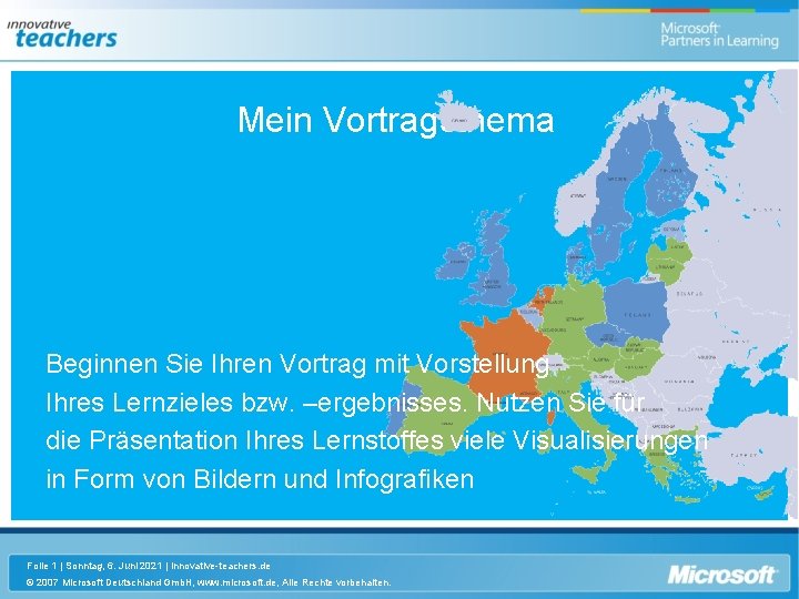 Mein Vortragsthema Beginnen Sie Ihren Vortrag mit Vorstellung Ihres Lernzieles bzw. –ergebnisses. Nutzen Sie