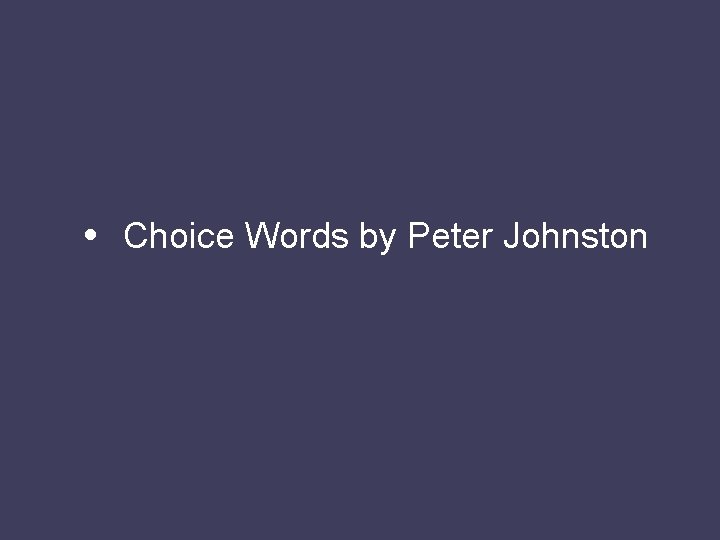  • Choice Words by Peter Johnston 