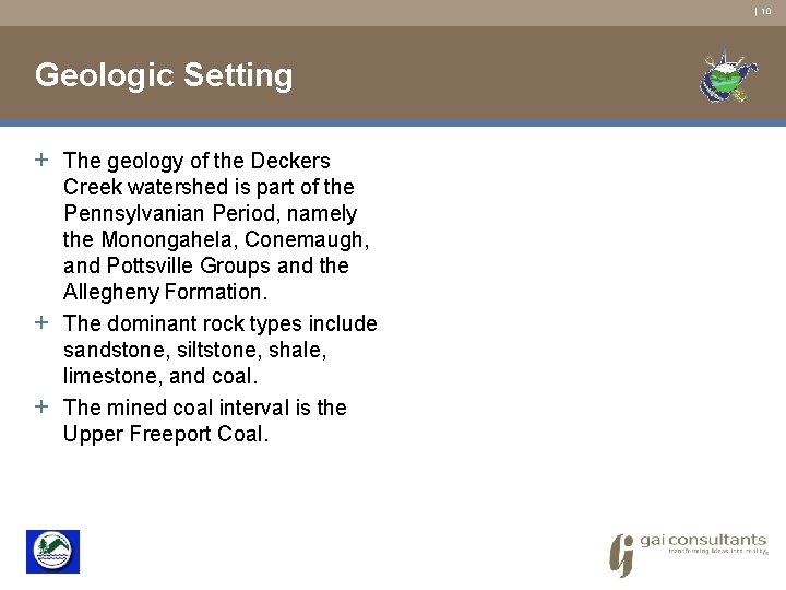 | 10 Geologic Setting + The geology of the Deckers + + Creek watershed