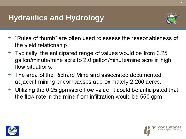 | 15 Hydraulics and Hydrology + “Rules of thumb” are often used to assess