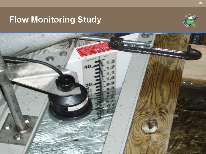 | 21 Flow Monitoring Study 
