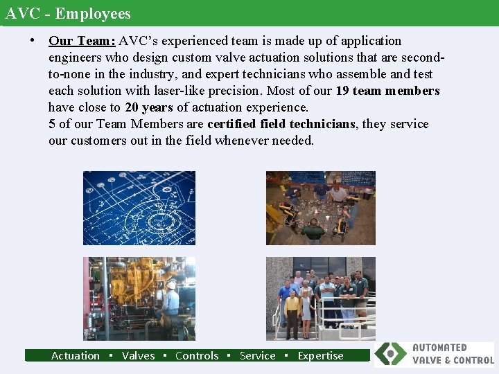 AVC - Employees • Our Team: AVC’s experienced team is made up of application