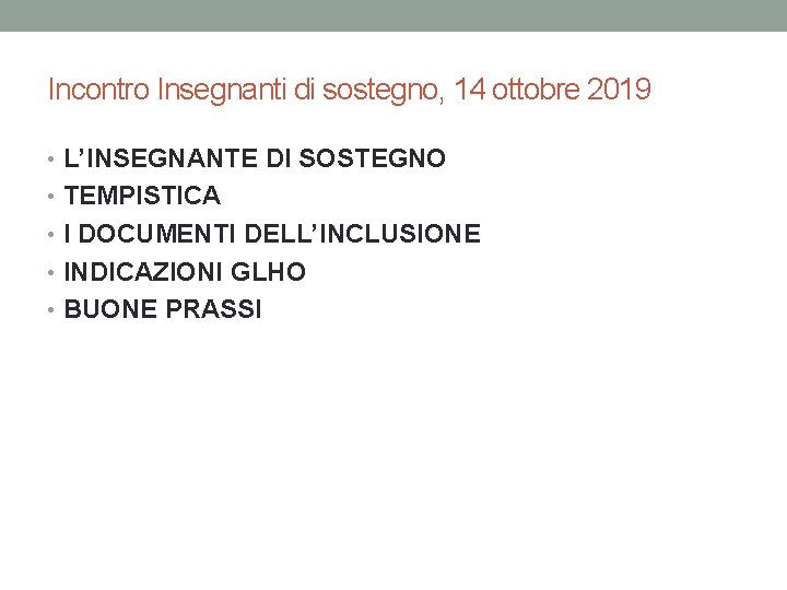 Incontro Insegnanti di sostegno, 14 ottobre 2019 • L’INSEGNANTE DI SOSTEGNO • TEMPISTICA •