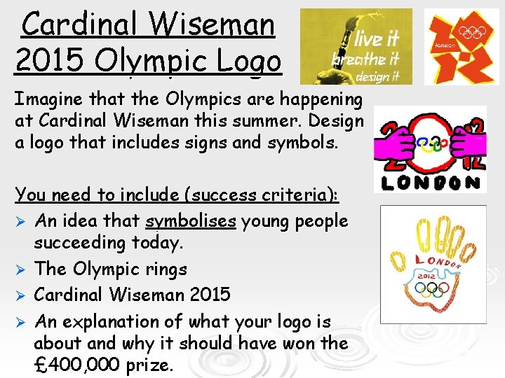 Cardinal Wiseman 2015 Olympic Logo Imagine that the Olympics are happening at Cardinal Wiseman