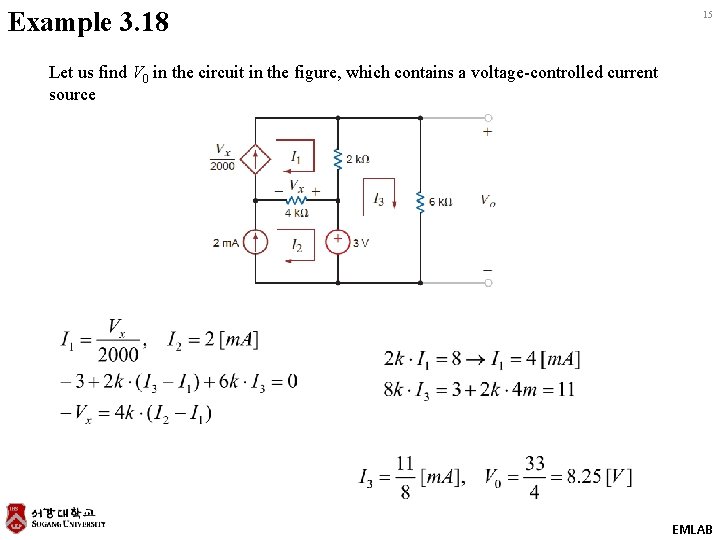 Example 3. 18 15 Let us find V 0 in the circuit in the