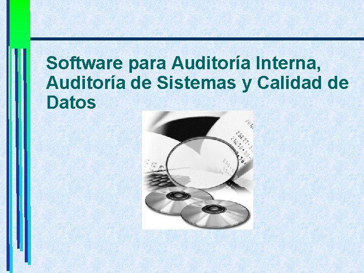 Software para Auditoría Interna, Auditoría de Sistemas y Calidad de Datos 