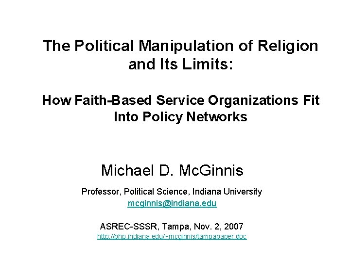The Political Manipulation of Religion and Its Limits: How Faith-Based Service Organizations Fit Into
