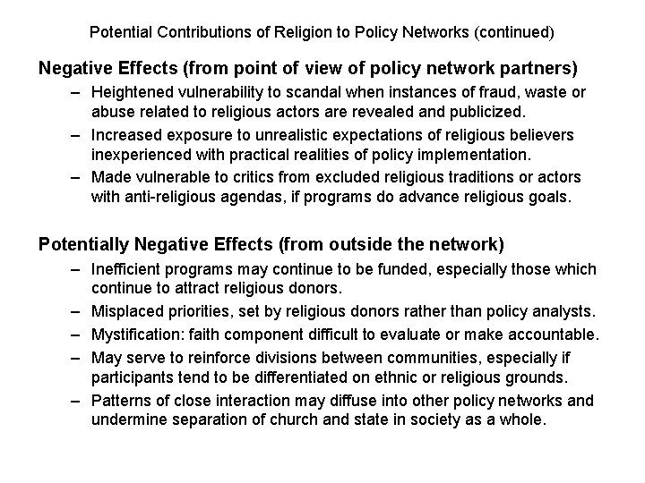 Potential Contributions of Religion to Policy Networks (continued) Negative Effects (from point of view