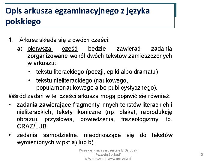 Opis arkusza egzaminacyjnego z języka polskiego 1. Arkusz składa się z dwóch części: a)