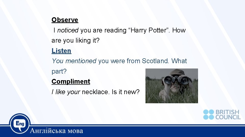 Observe I noticed you are reading “Harry Potter”. How are you liking it? Listen