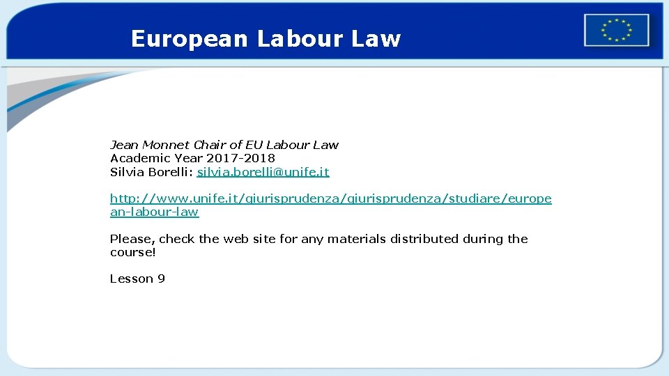 European Labour Law Jean Monnet Chair of EU Labour Law Academic Year 2017 -2018