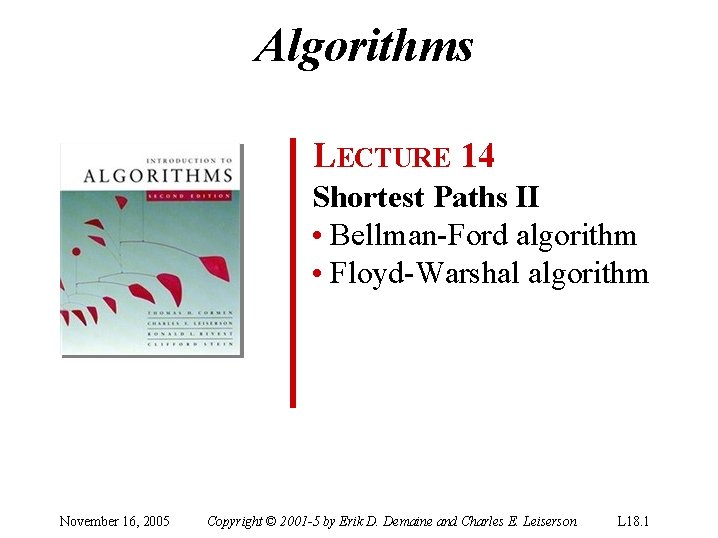 Algorithms LECTURE 14 Shortest Paths II • Bellman-Ford algorithm • Floyd-Warshal algorithm 4 November