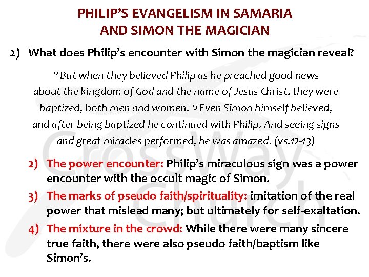 PHILIP’S EVANGELISM IN SAMARIA AND SIMON THE MAGICIAN 2) What does Philip’s encounter with