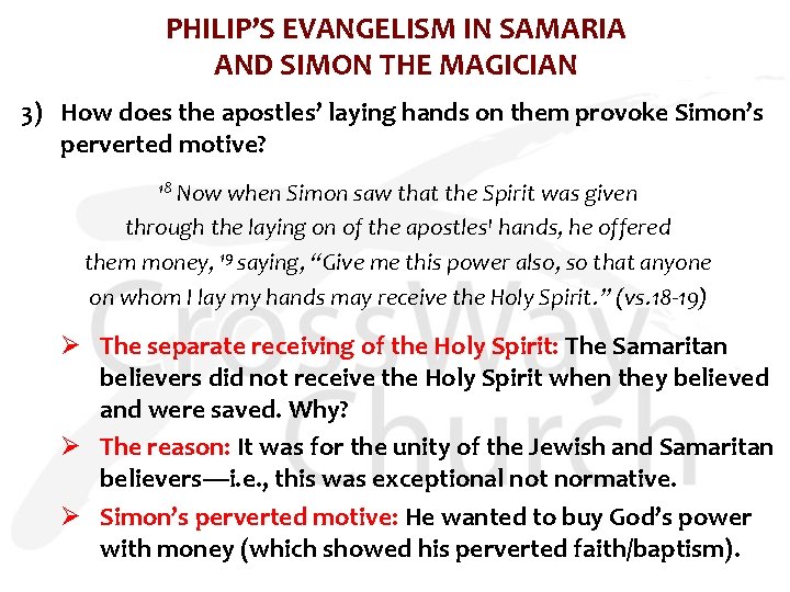 PHILIP’S EVANGELISM IN SAMARIA AND SIMON THE MAGICIAN 3) How does the apostles’ laying