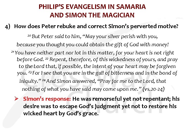 PHILIP’S EVANGELISM IN SAMARIA AND SIMON THE MAGICIAN 4) How does Peter rebuke and