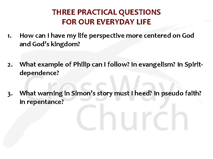 THREE PRACTICAL QUESTIONS FOR OUR EVERYDAY LIFE 1. How can I have my life