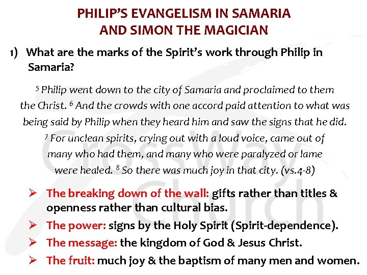 PHILIP’S EVANGELISM IN SAMARIA AND SIMON THE MAGICIAN 1) What are the marks of