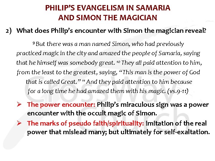 PHILIP’S EVANGELISM IN SAMARIA AND SIMON THE MAGICIAN 2) What does Philip’s encounter with