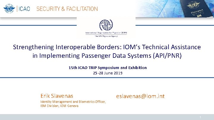 Strengthening Interoperable Borders: IOM’s Technical Assistance in Implementing Passenger Data Systems (API/PNR) 15 th