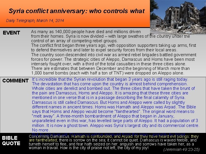 Syria conflict anniversary: who controls what Daily Telegraph, March 14, 2014 As many as