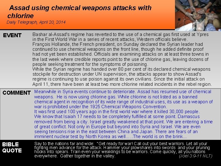 Assad using chemical weapons attacks with chlorine Daily Telegraph, April 20, 2014 EVENT Bashar