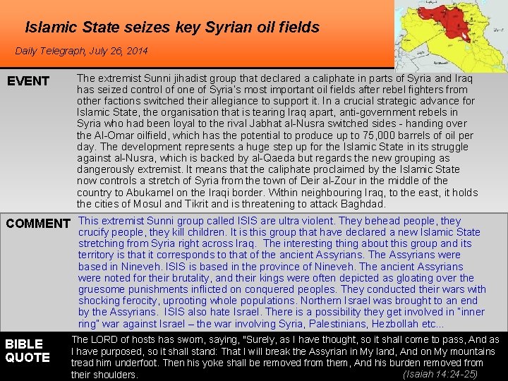 Islamic State seizes key Syrian oil fields Daily Telegraph, July 26, 2014 EVENT The