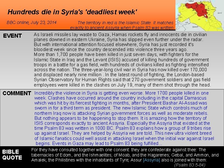 Hundreds die in Syria's 'deadliest week' BBC online, July 23, 2014 EVENT The territory